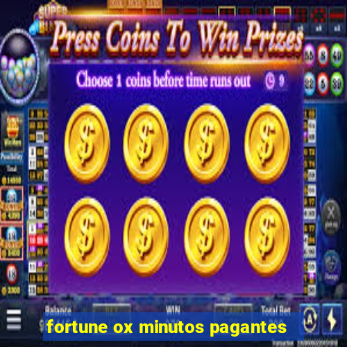 fortune ox minutos pagantes